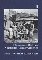 Routledge Histories-The Routledge History of Nineteenth-Century America