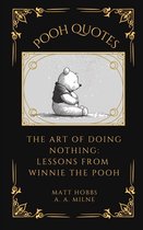 Pooh Quotes: The Art of Doing Nothing
