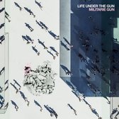 Militarie Gun - Life Under The Gun (LP)