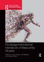 Routledge International Handbooks- Routledge International Handbook of Masculinity Studies