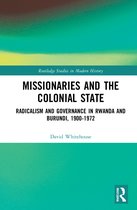 Routledge Studies in Modern History- Missionaries and the Colonial State