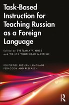 Routledge Russian Language Pedagogy and Research- Task-Based Instruction for Teaching Russian as a Foreign Language