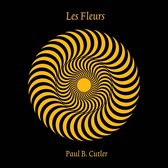 Paul B. Cutler - Les Fleurs (2 12" Vinyl Single)