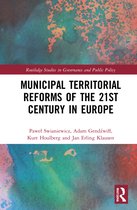 Routledge Studies in Governance and Public Policy- Municipal Territorial Reforms of the 21st Century in Europe