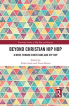 Routledge Studies in Hip Hop and Religion- Beyond Christian Hip Hop