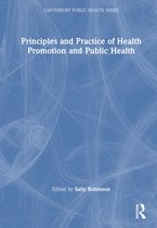 Canterbury Public Health Series- Principles and Practice of Health Promotion and Public Health