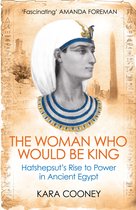 Woman Who Would Be King Hatshepsuts Rise