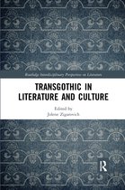 Routledge Interdisciplinary Perspectives on Literature- TransGothic in Literature and Culture