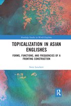 Routledge Studies in World Englishes- Topicalization in Asian Englishes