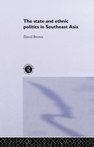 Politics in Asia-The State and Ethnic Politics in SouthEast Asia