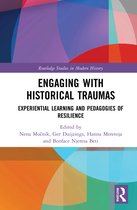 Routledge Studies in Modern History- Engaging with Historical Traumas