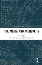 Routledge Research in Journalism-The Media and Inequality