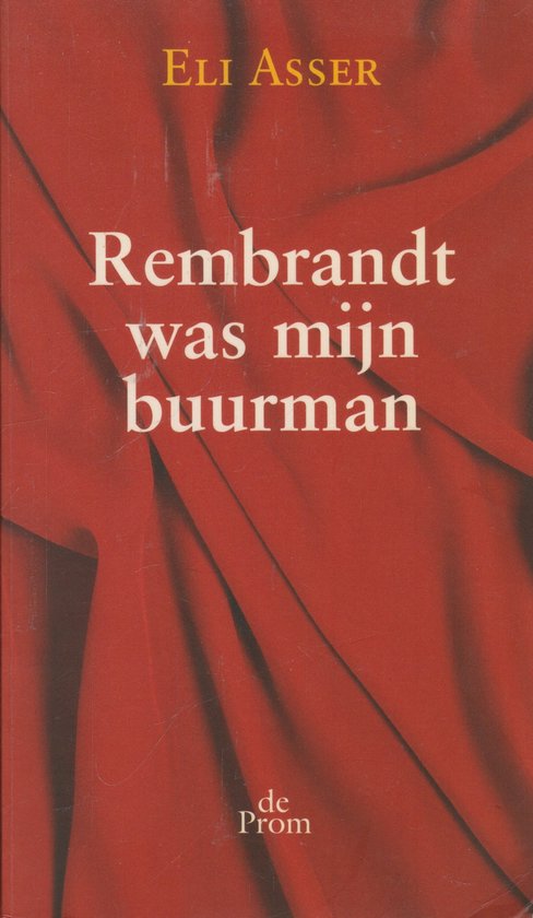Rembrandt was mijn buurman