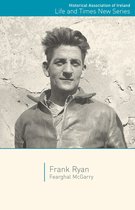 Historical Association of Ireland Life and Times New Series 5 - Frank Ryan