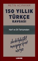 150 Yıllık Türkçe Kavgası