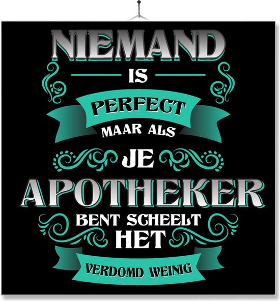 Tegel Met Opdruk | Kado | Cadeau | Niemand Is Perfect | Beroep | Apotheker