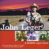 John Leger & Débris Cajun Band - Do You Know How It Feels (CD)