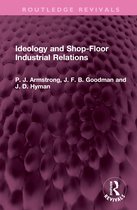 Routledge Revivals- Ideology and Shop-Floor Industrial Relations