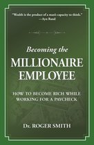 Build a Better Life 1 - Becoming the Millionaire Employee