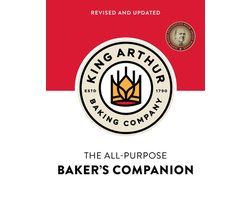 The King Arthur Flour All–Purpose Baker′s Companion – Revised and updated