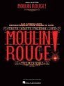 Moulin Rouge! the Musical: Vocal Selections: Vocal Selections