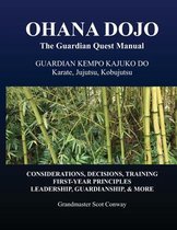 Ohana Dojo: The Guardian Quest Manual: Guardian Kempo Kajuko Do