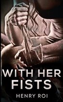 With Her Fists