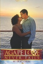 Agape Love Never Fails