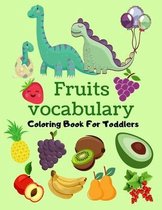 Fruits vocabulary Coloring Book For Toddlers