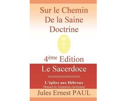 Le Sacerdoce Du Christ- Sur le Chemin de la Saine Doctrine