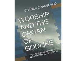 Worship and the Organ of Godlike