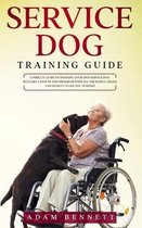 Service Dog Training Guide: Complete Guide to Training Your Own Service Dog