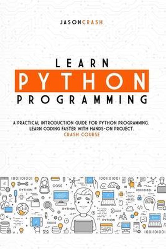 Learn Python Programming | 9781801206280 | Jason Crash | Boeken | bol.com
