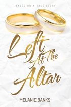 Left At The Altar