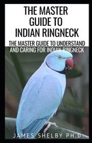 The Master Guide to Indian Ringneck