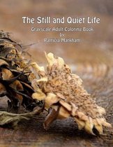 The Still and Quiet Life