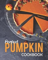 Perfect Pumpkin Cookbook