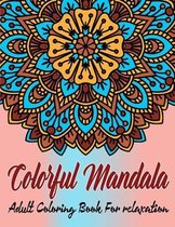 ColorFul Mandala Adult Coloring book for Relaxation
