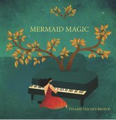 CD Mermaid Magic -Tylaine Van den Broeck