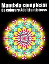 Mandala complessi da colorare adulti antistress