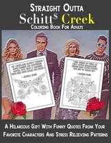 Straight Outta Schitt's Creek Coloring Book For Adults