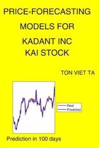 Price-Forecasting Models for Kadant Inc KAI Stock