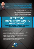 Gerenciamento de Projetos sem Complicação - Projetos de Infraestrutura de TIC - Basic Methodware®