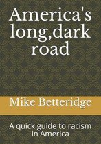 America's long dark road