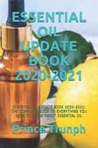 Essential Oil Update Book 2020-2021: Essential Oil Update Book 2020-2021