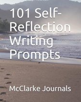 101 Self-Reflection Writing Prompts