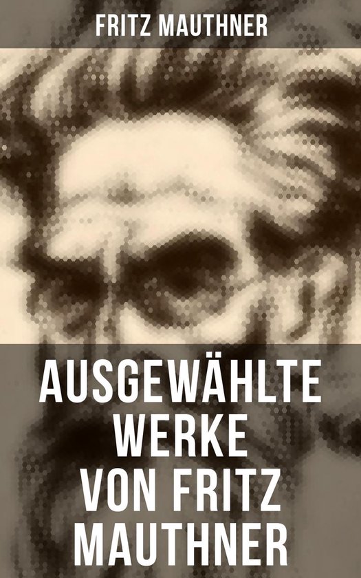 Ausgewählte Werke von Fritz Mauthner - cover