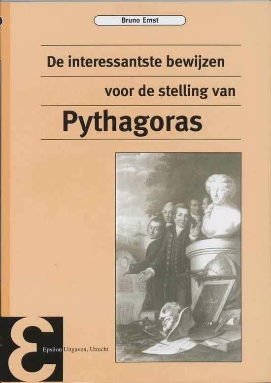 Cover van het boek 'De interessantste bewijzen van de stelling van Pythagoras / druk 1' van Bruno Ernst