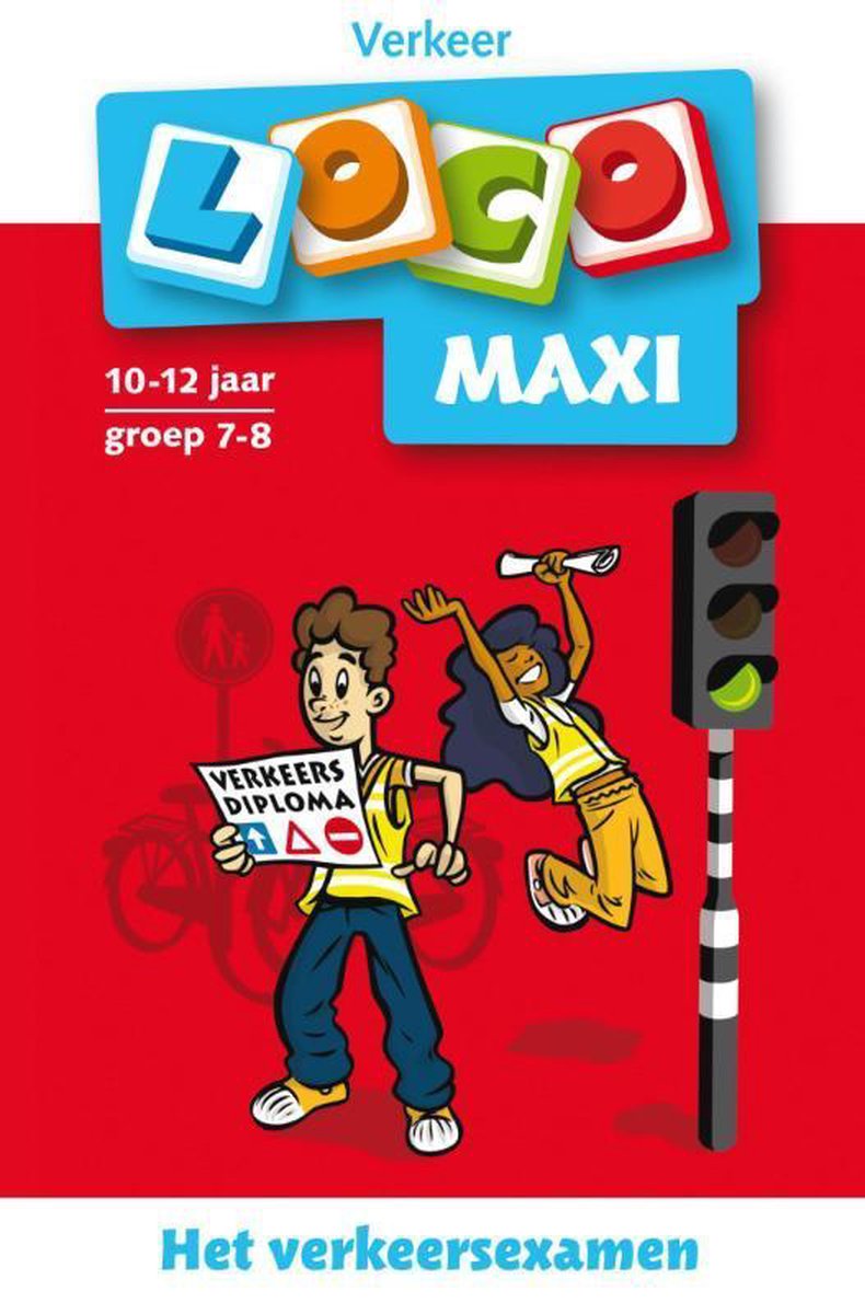 Loco - Loco maxi Het verkeersexamen 10-12 jaar groep 7-8 Verkeer