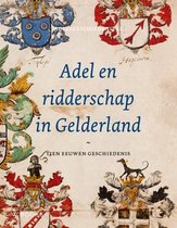 Adel en ridderschap in Gelderland